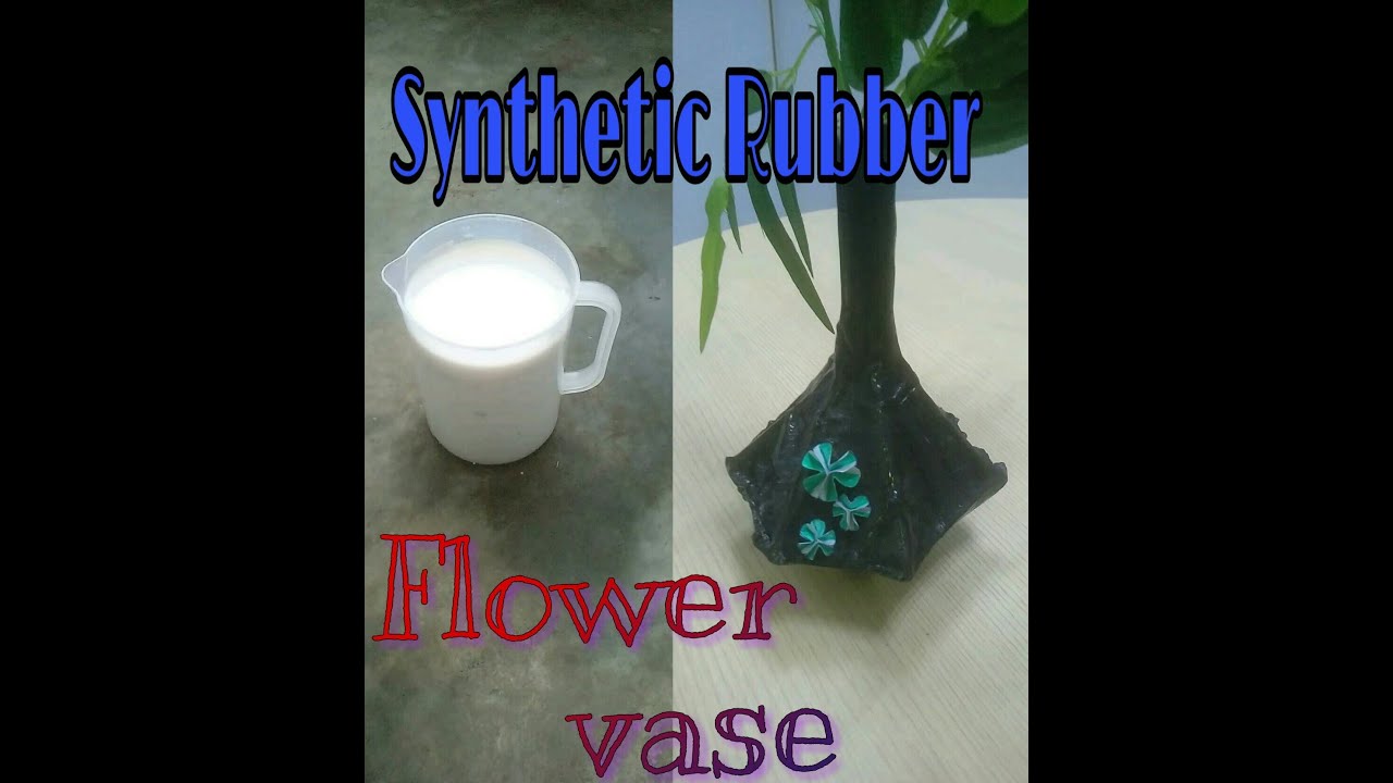 Synthetic Rubber#  flower vase# top technique