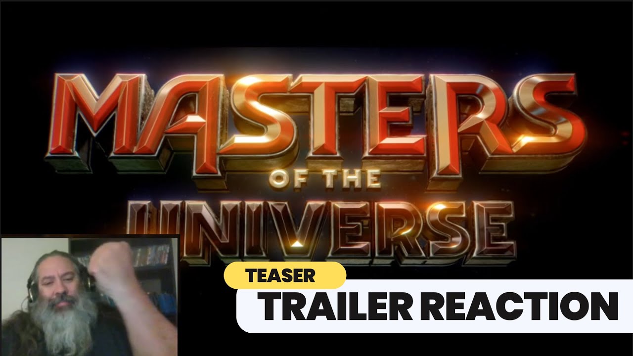 MASTERS OF THE UNIVERSE - Teaser Trailer Reaction - I HAVE THE POWER!!!!