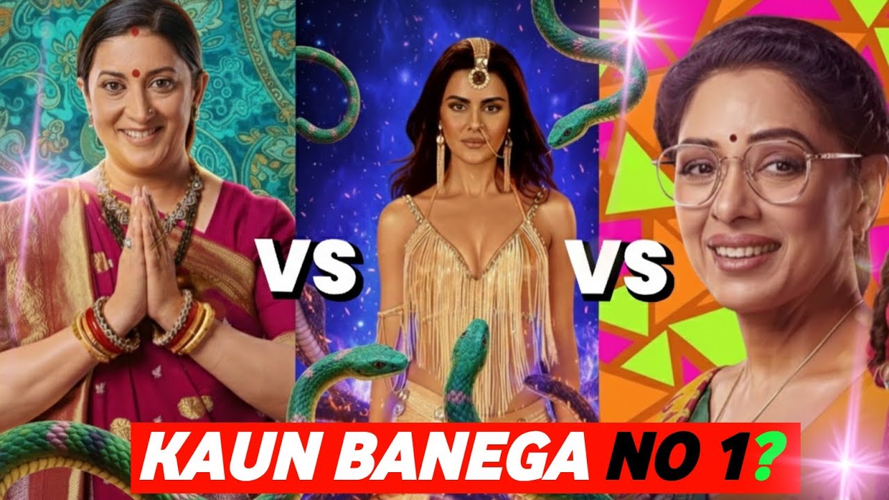 Naagin 7 vs Anupamaa vs Kyunki Saas Bhi Kabhi Bahu Thi : Kaun Banega NO 1 SHOW ? 