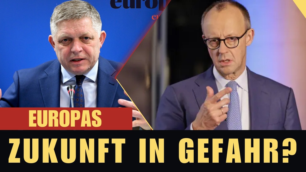 Eklat zwischen Fico und Merz – Steht Europas Einheit auf dem Spiel?