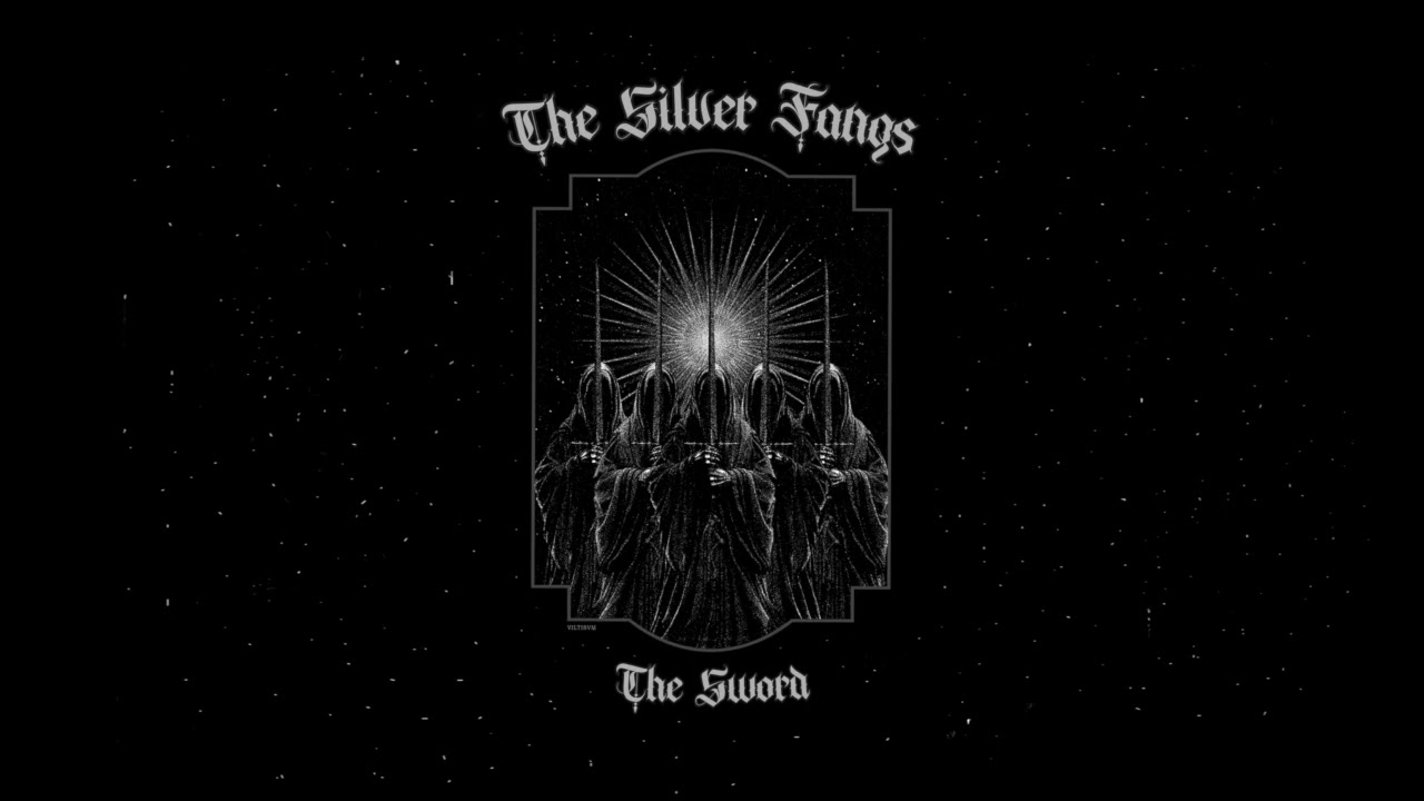 The Silver Fangs - "The Sword"