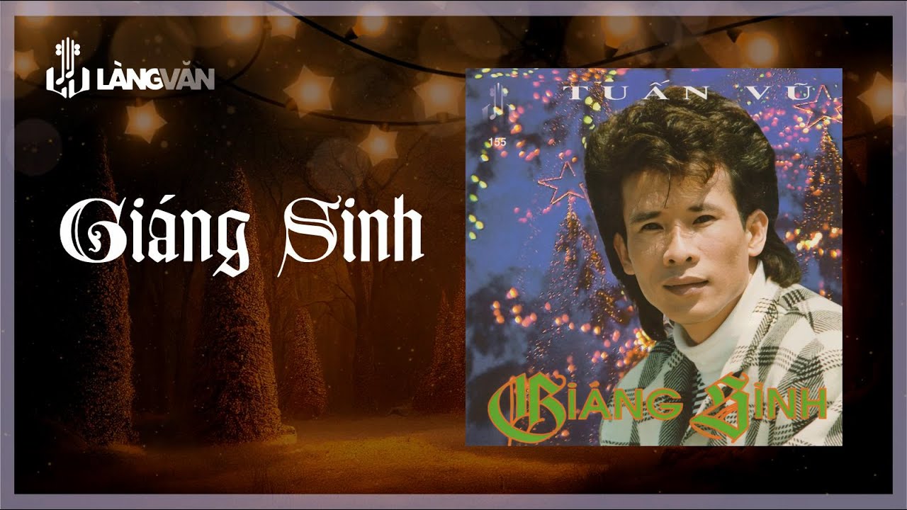 Giáng Sinh (Album 1993) | Tuấn Vũ & Hương Lan | Nhạc Giáng Sinh Bất Hủ | Official Làng Văn (Radio)