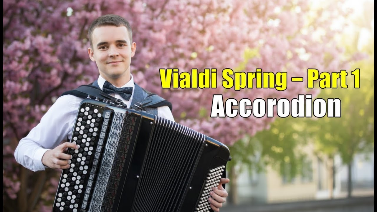Vivaldi – Spring, 1st Movement (Allegro) | Yevhenii Musiiets | Button Accordion