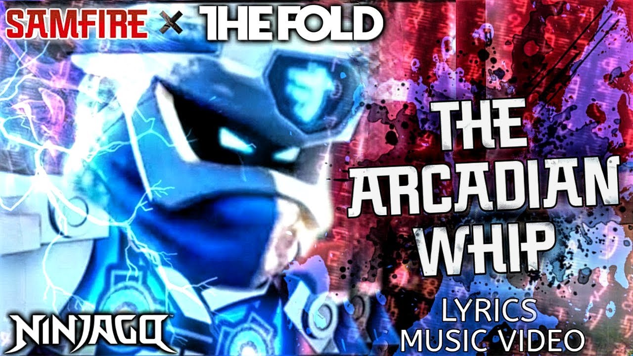 LEGO Ninjago | The Fold | The Arcadian Whip (Official Lyric Video by 氖火Samfire!)