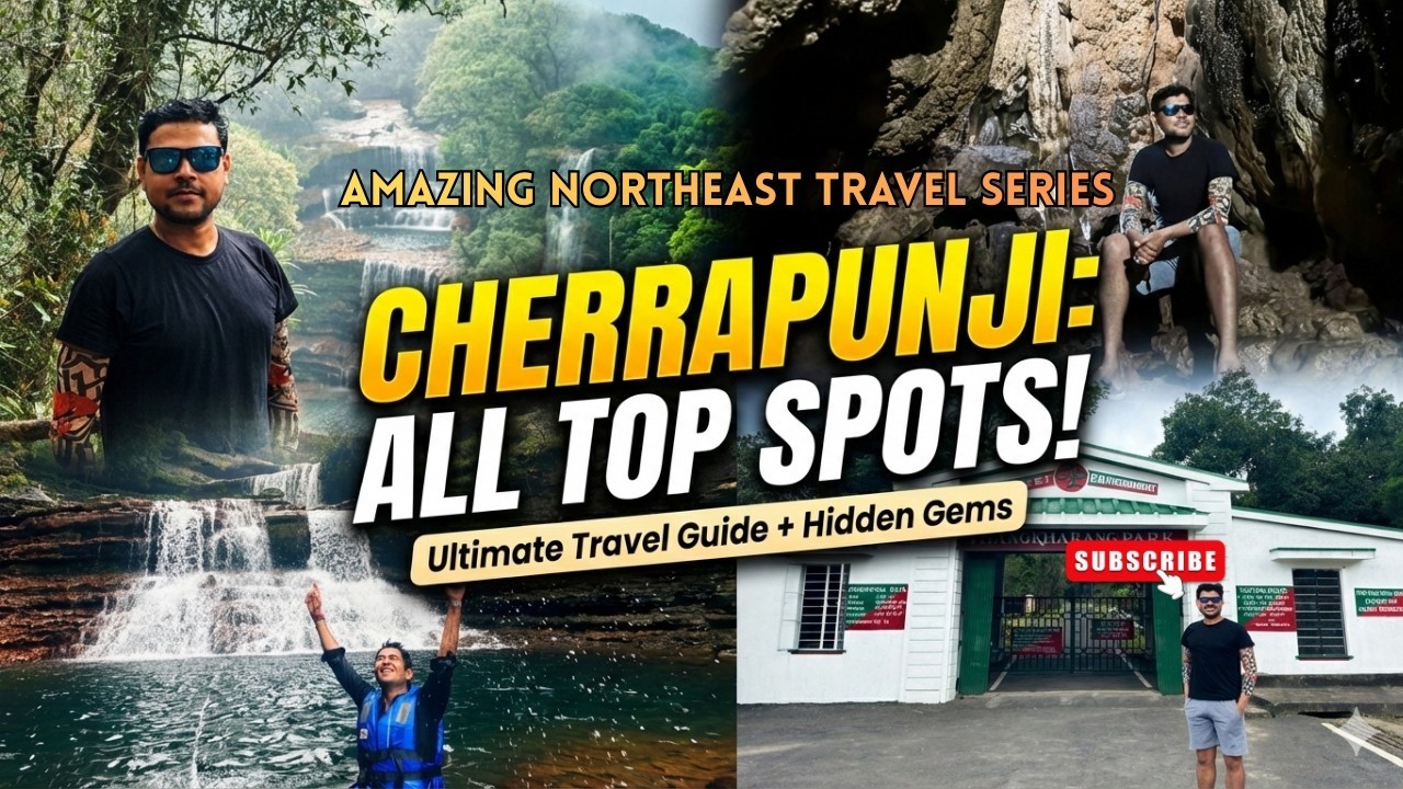 Northeast Series E4: Cherrapunji in Monsoon 🌧️ | Complete Sightseeing + Shillong to Sohra Road Trip
