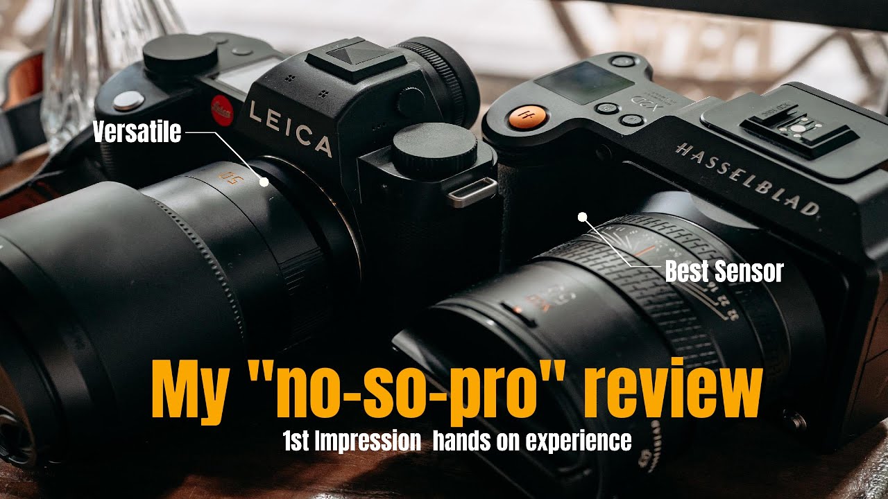 Hasselblad X2D or Leica SL3 My 1st 48 hours as Noob Raw Opinion. Which one should I Keep?