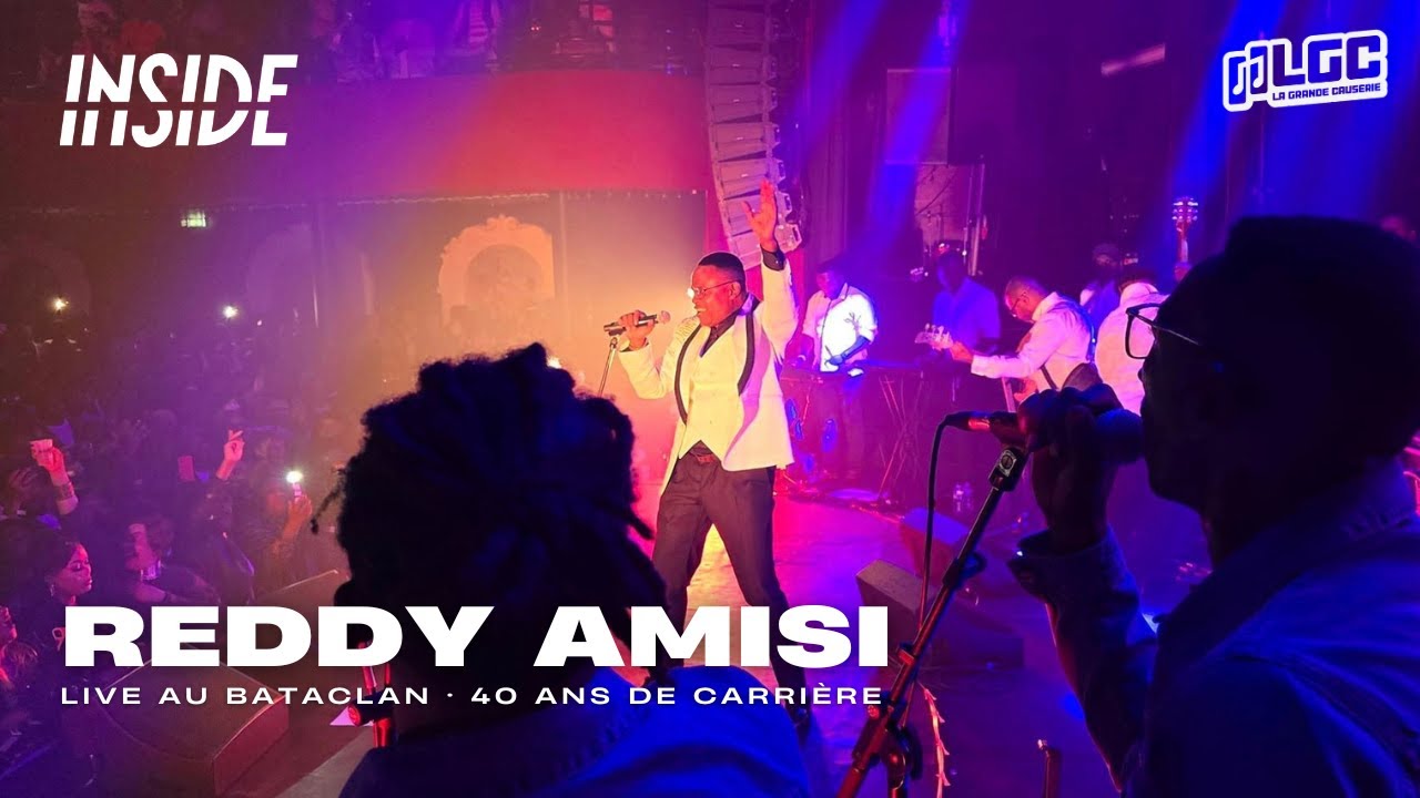 REDDY AMISI | LIVE AU BATACLAN · 40 ANS DE CARRIÈRE 🇫🇷🔥| #LaGrandeCauserie #ReddyAmisi #InsideLGC
