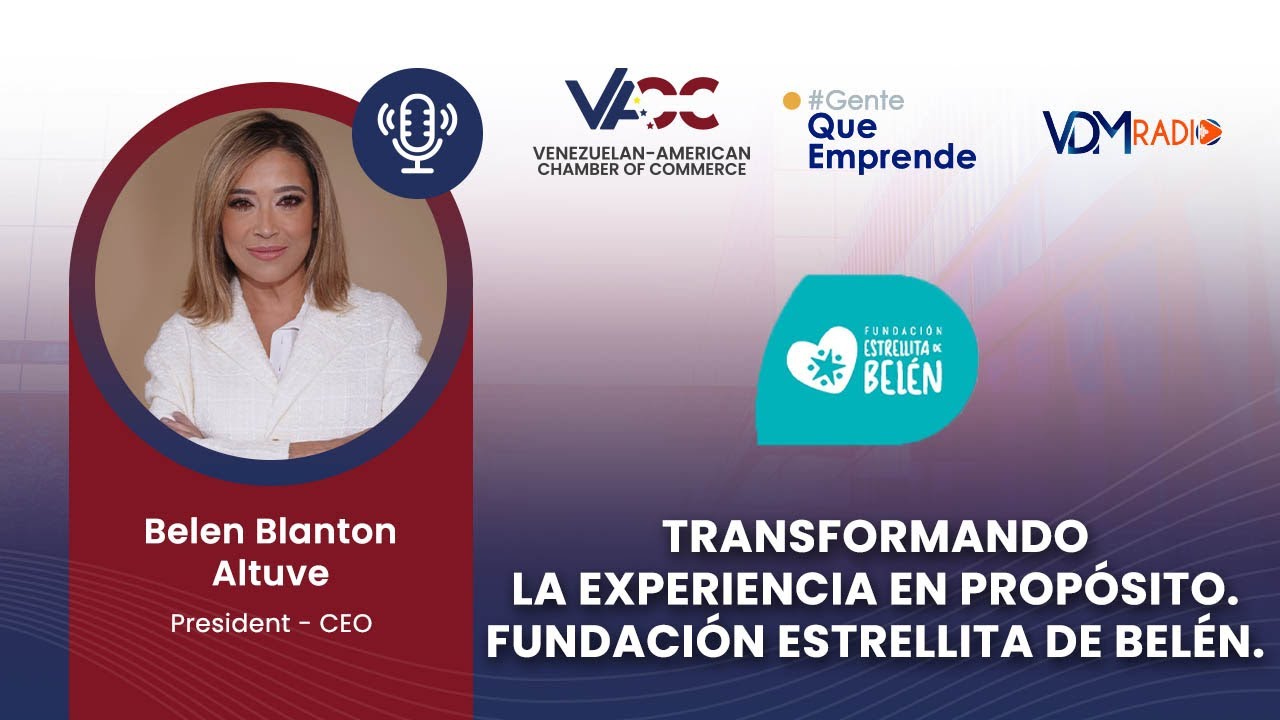 Emprender para Sanar Venezuela | Belén Blanton Altuve en #GenteQueEmprende