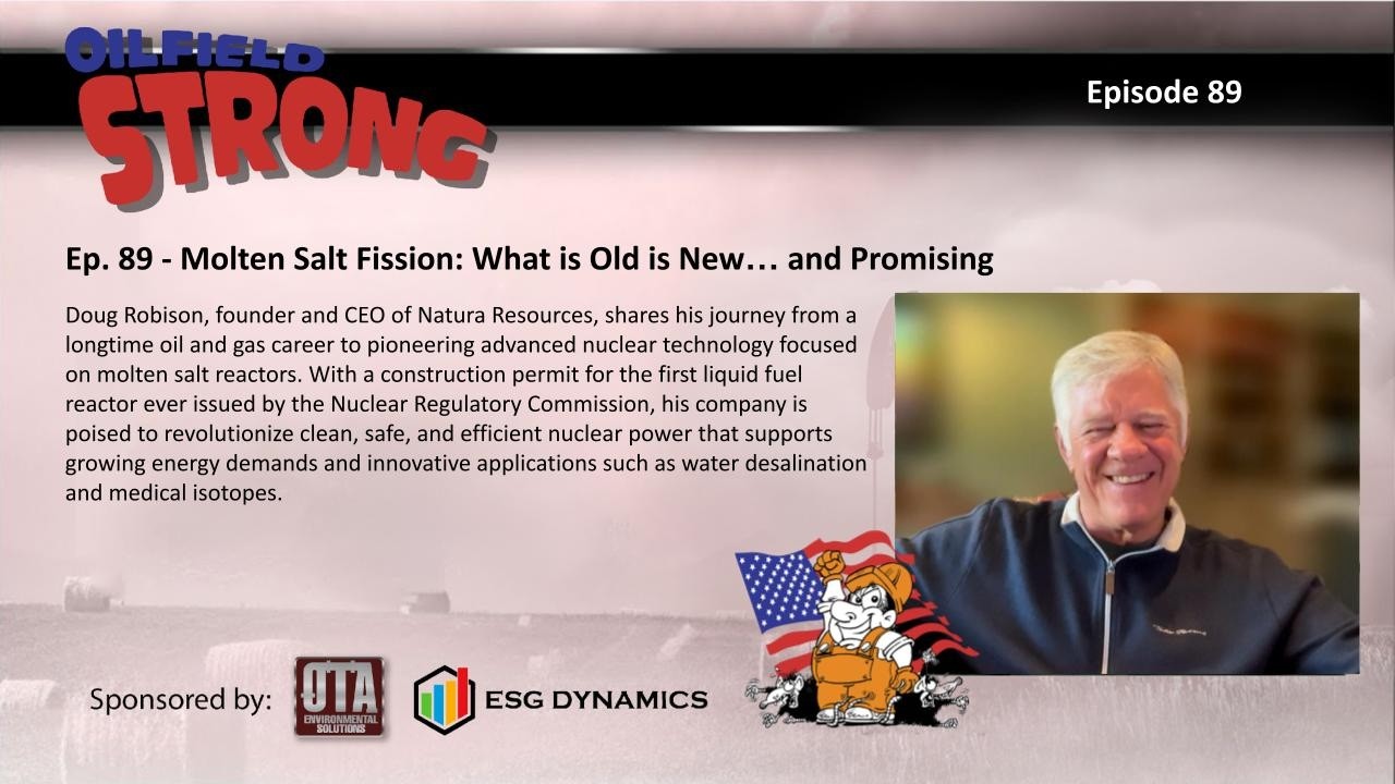 Ep. 89 - Molten Salt Fission: What is Old is New… and Promising