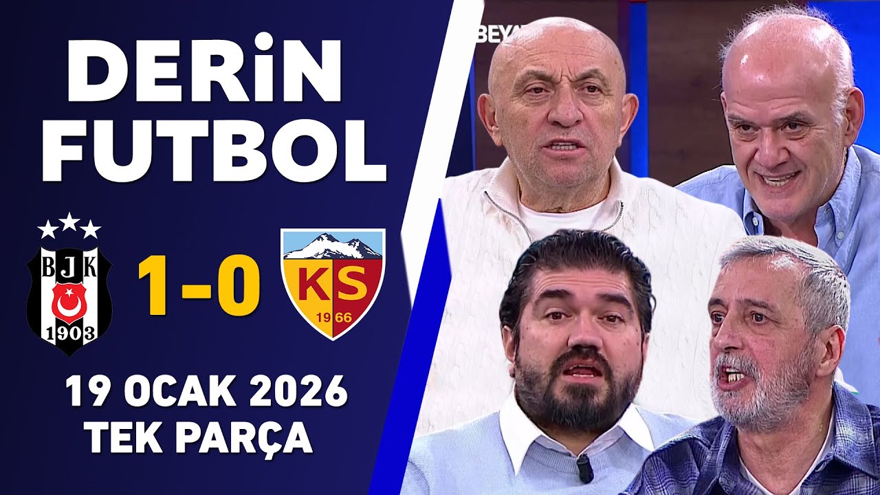 Derin Futbol 19 Ocak Tek Parça / Beşiktaş 1-0 Kayserispor
