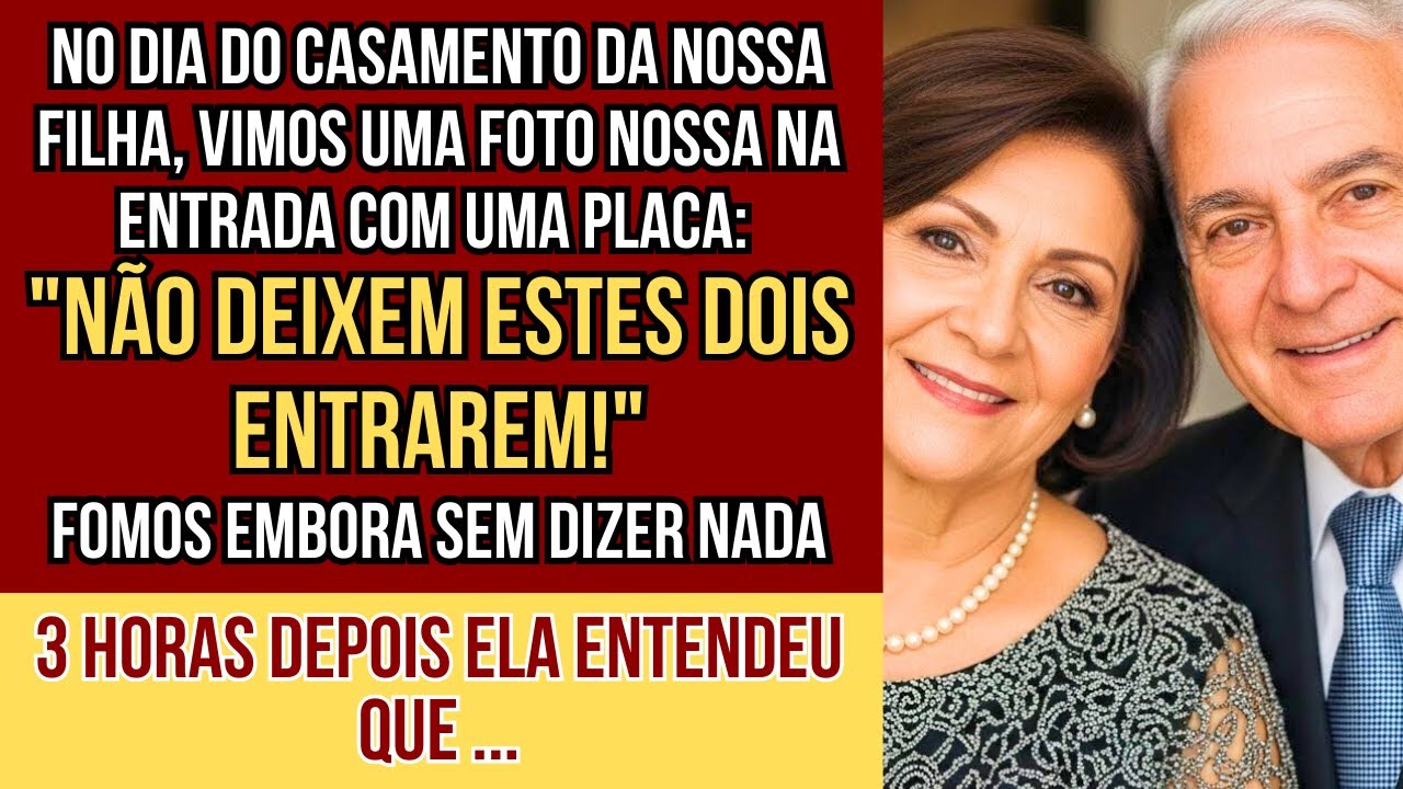 Nossa filha barrou nossa entrada no casamento dela, mas o grande dia dela acabou...