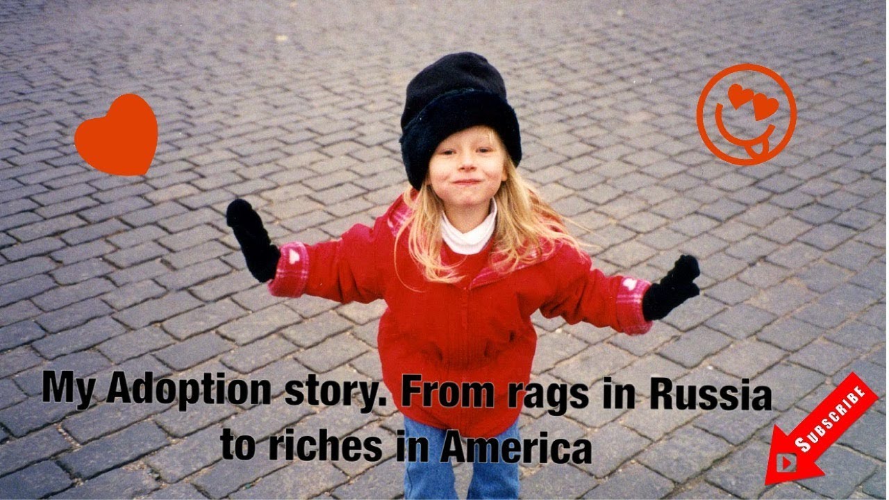 My Adoption story. Getting adopted from Russia. A rags to riches story. And finding my birth family.