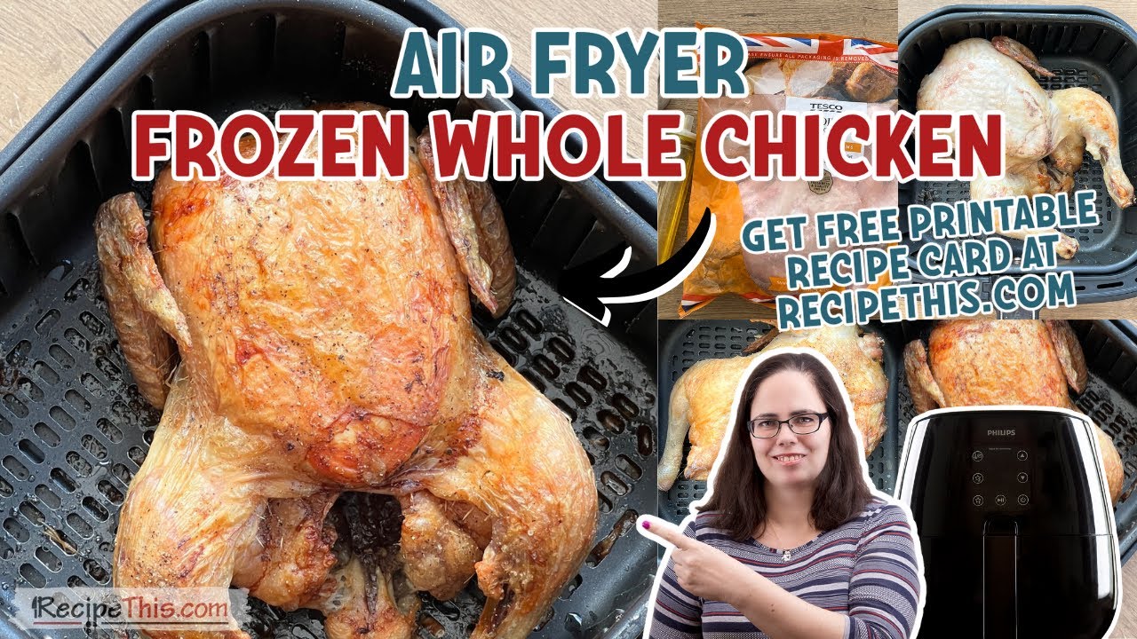 Air Fryer Frozen Whole Chicken (Crispy & Juicy)