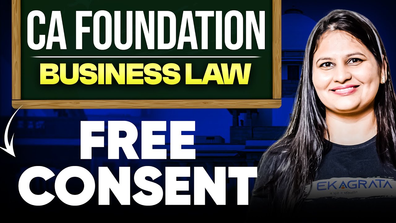 Free Consent Revision | CA Foundation Business Law | By CA CS Swati Agrawal