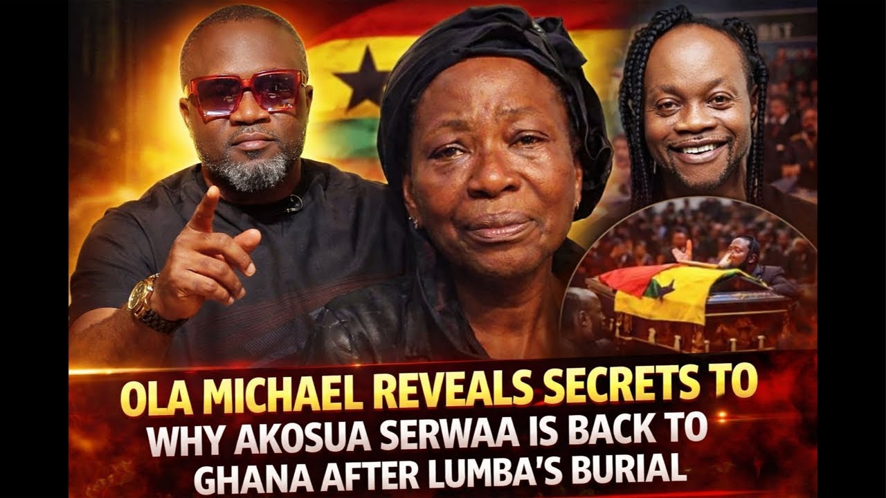 Ola Michael reveals secrets to why Akosua Serwaa is back to Ghana after Lumba’s burial
