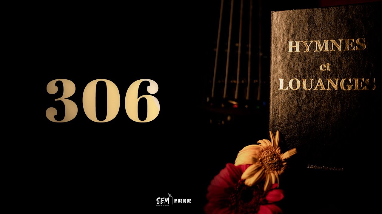 Hymnes & Louanges - 306 - Comme un fleuve immense