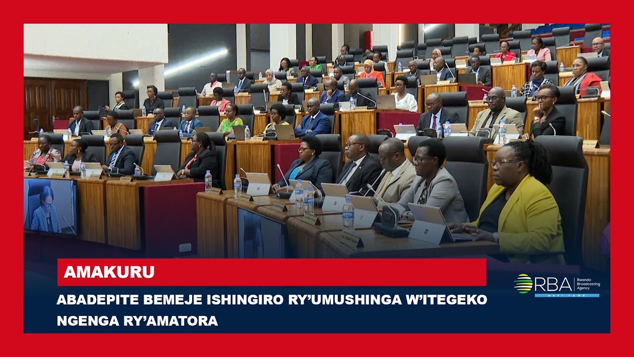 Abadepite bemeje ishingiro ry’Umushinga w’Itegeko Ngenga ry’Amatora