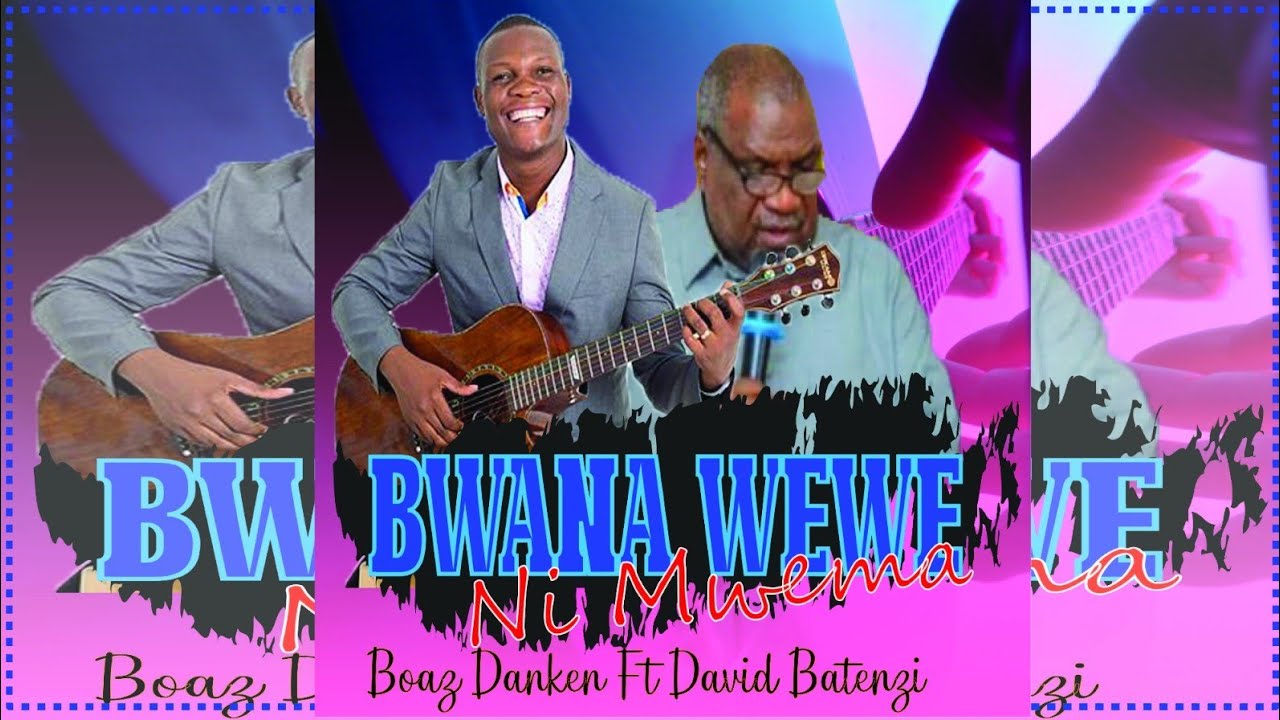 HUU NDIO WIMBO WA BOAZ DANKEN AMBAO MCH BATENZI ANAUPENDA SANA.