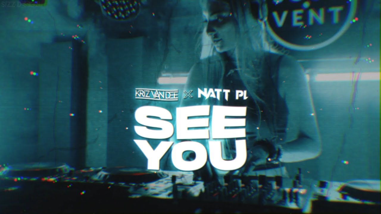 KriZ Van Dee & NATT PL - See You