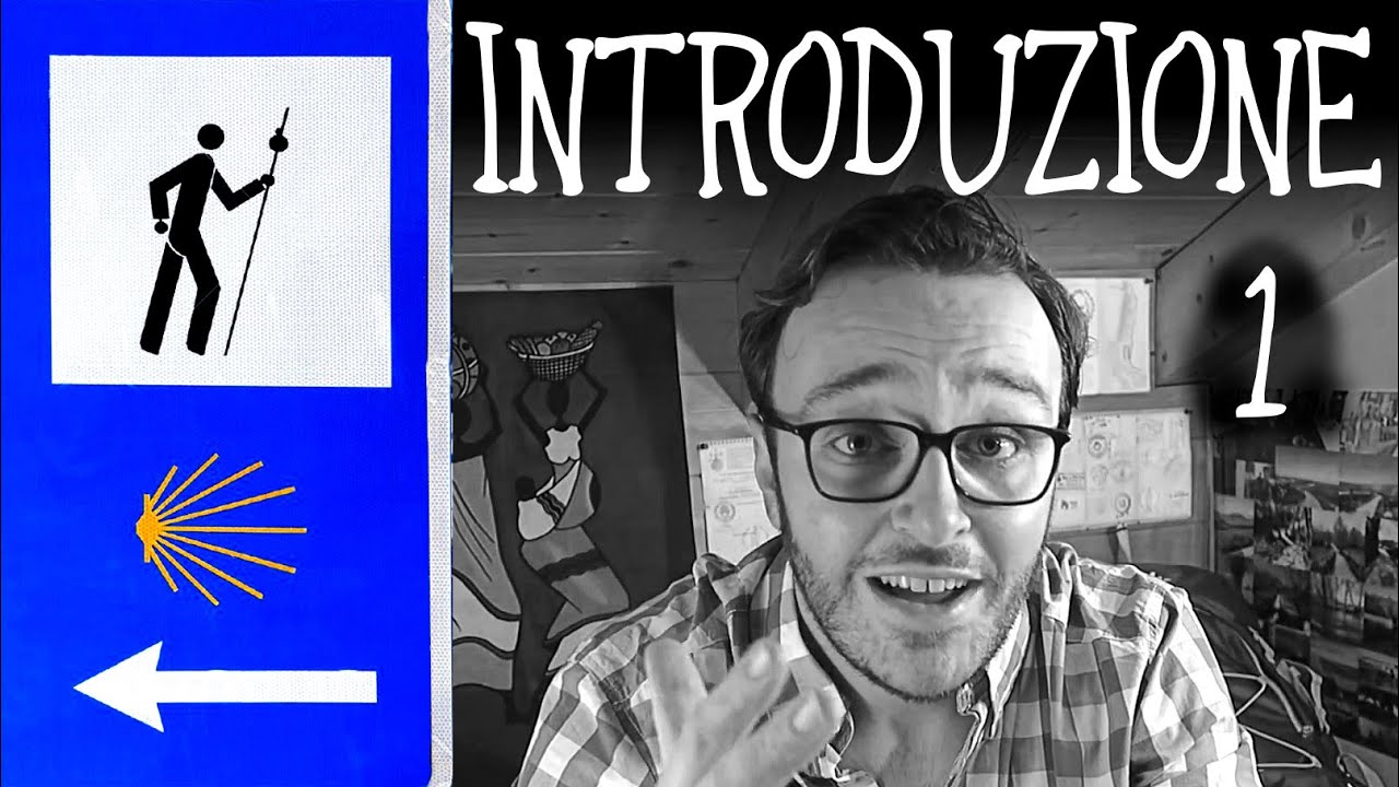 GUIDA al CAMMINO di SANTIAGO • Introduzione (ep.1) 🚶