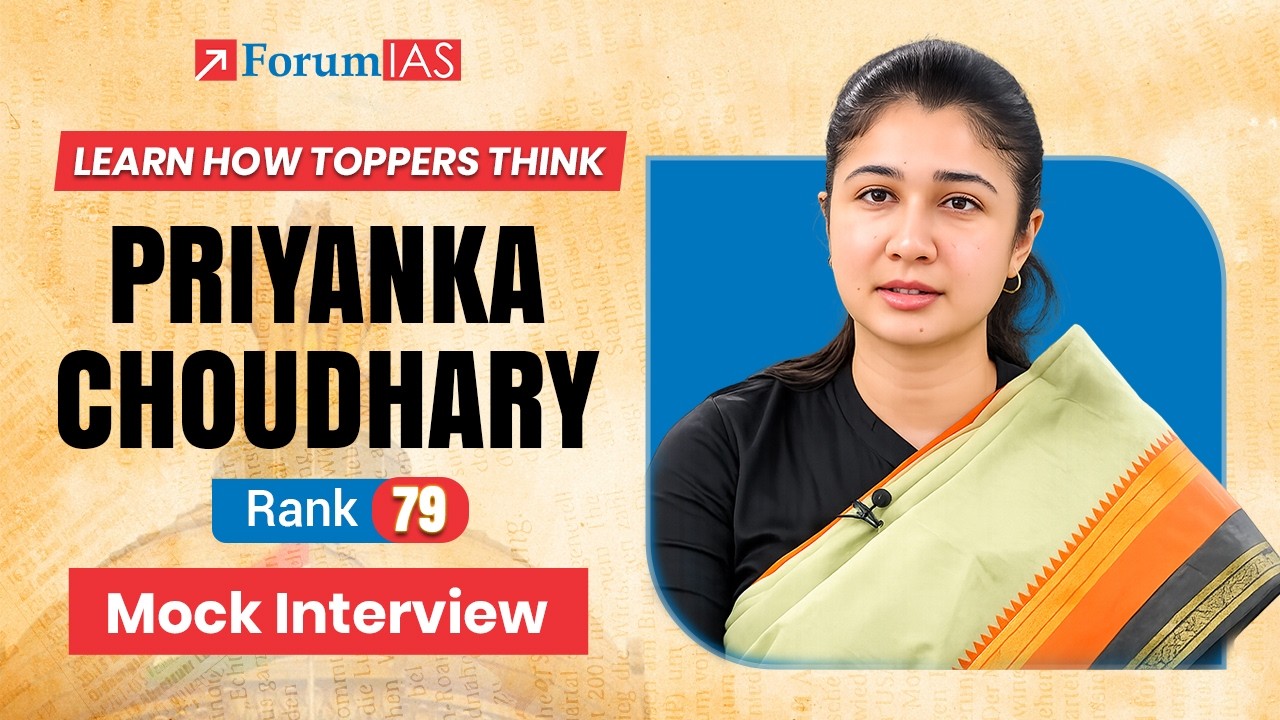 UPSC Topper Priyanka Choudhary AIR 79 Faces Mock Interview Questions | ForumIAS