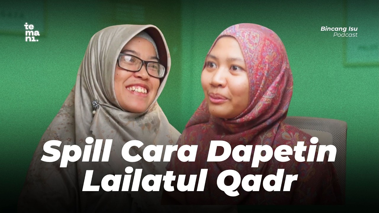 Cara Mendapatkan Lailatul Qadr (Eps.1) - [Bincang Isu 75] Ft. Ummi Aan Hani