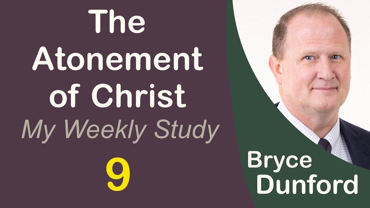 Bryce on the Atonement of Christ 09: The Conditions of Justification