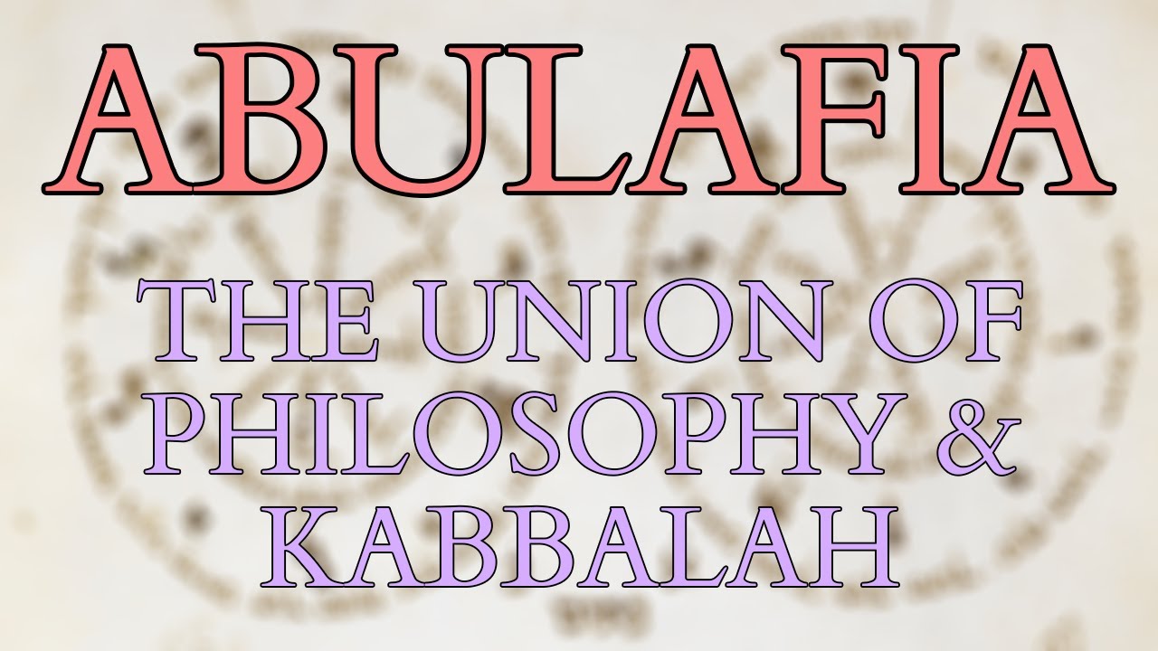 Abulafia - Prophetic / Ecstatic Kabbalah - How to Combine Philosophy and Mysticism