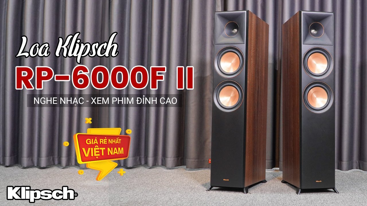 Loa Klipsch RP 6000F II: Phiên bản mới HOT nhất cho phòng Nghe nhạc, Xem Phim hiện đại, Giá Tốt Nhất
