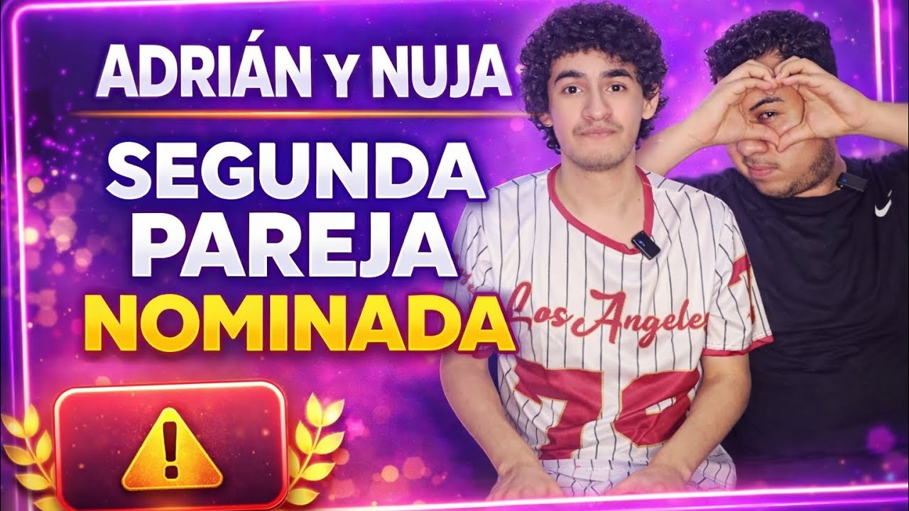 Adrian y Nuja son la segunda Pareja de Nominados de Apostarias por mi
