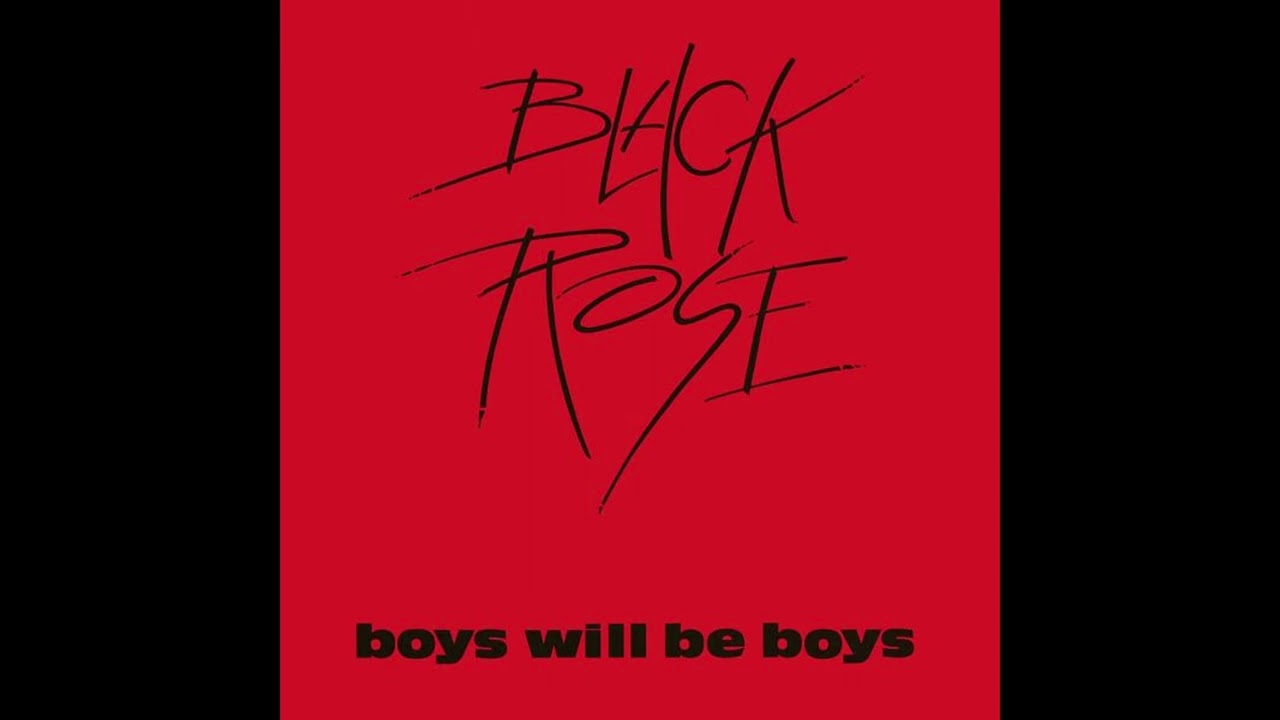 A2  We're Gonna Rock You  - Black Rose – Boys Will Be Boys: 1984 UK Vinyl HQ Audio Rip