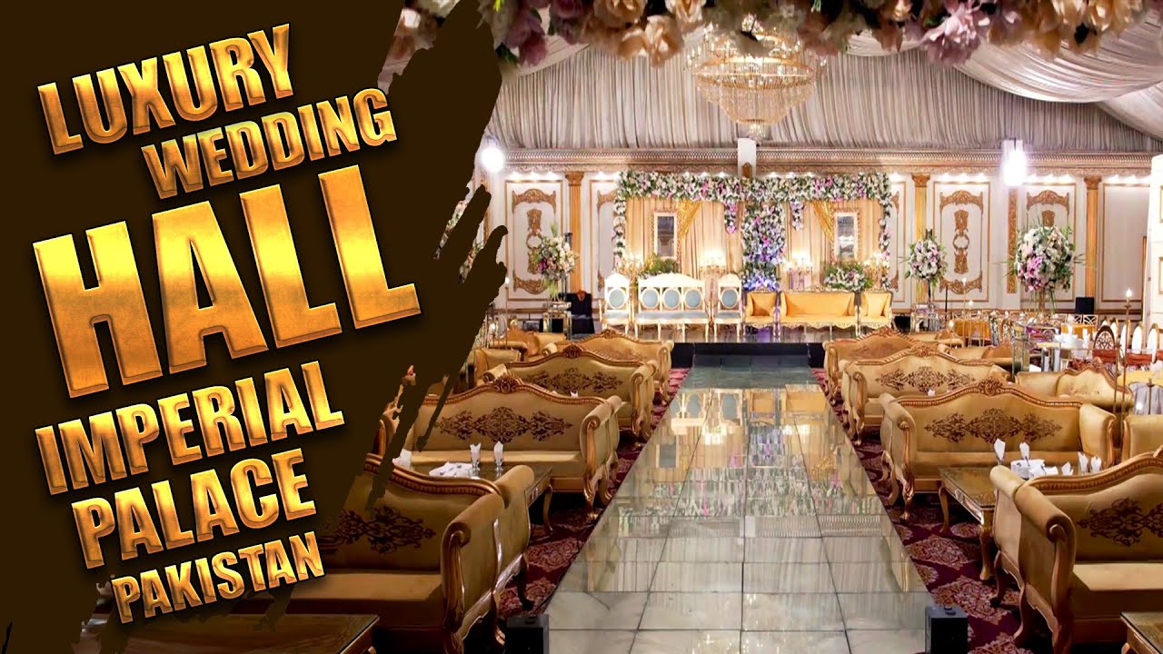 Imperial Palace Wedding Hall | Luxury Grand Wedding Place in Lahore (Paragon City Housing Society)