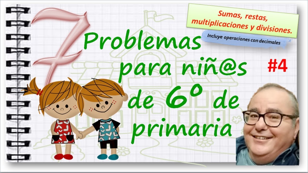 PROBLEMAS de SUMAS, RESTAS, PRODUCTOS y COCIENTES SEXTO de PRIMARIA #4   @ACADEMIADIEGO