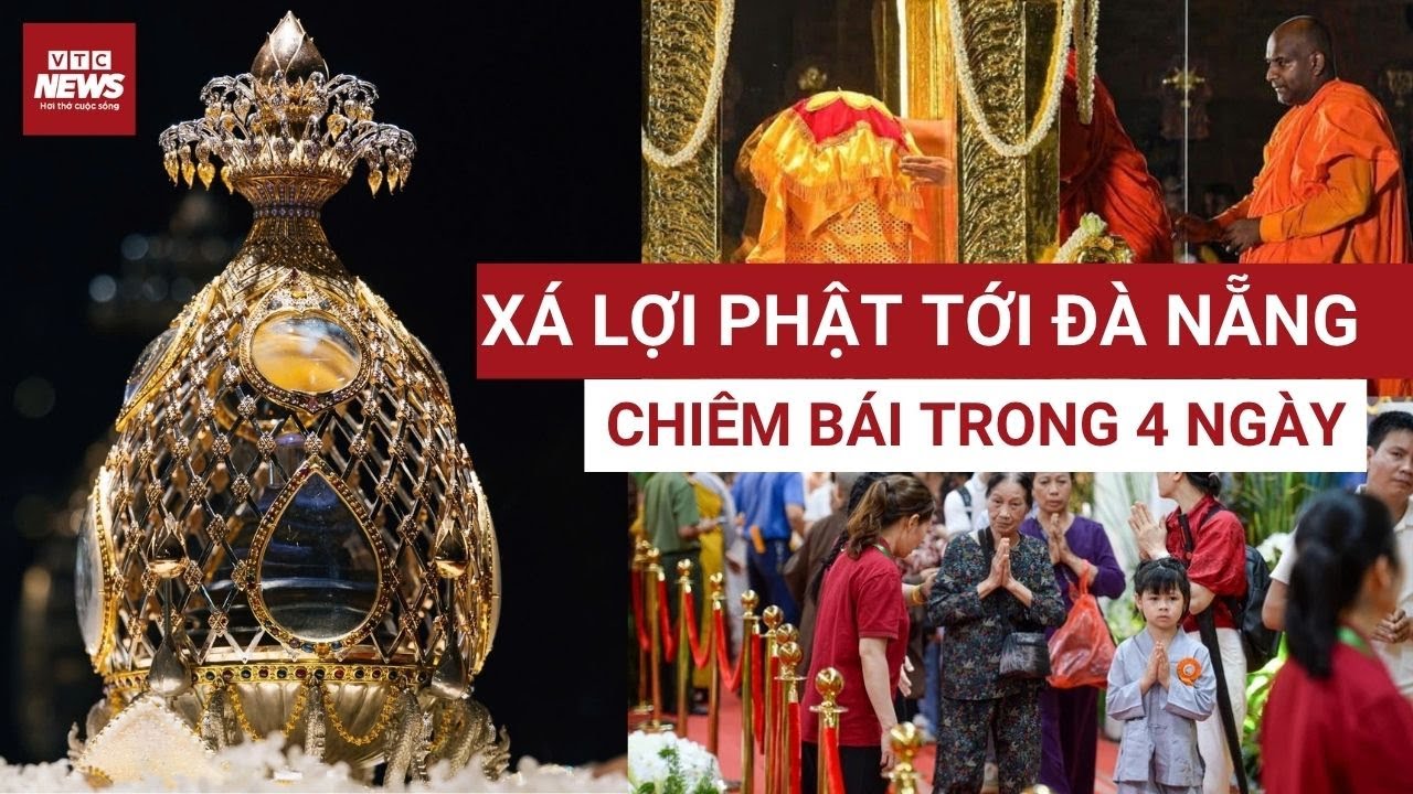 Lần đầu tiên xá lợi Phật được cung rước về Đà Nẵng - Lễ rước & chiêm bái suốt 4 ngày đêm| VTC News