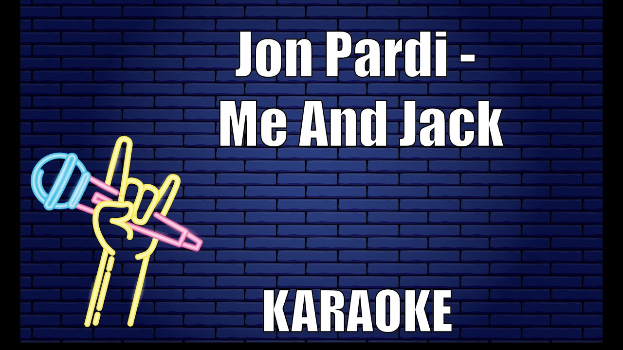 Jon Pardi - Me And Jack (Karaoke)