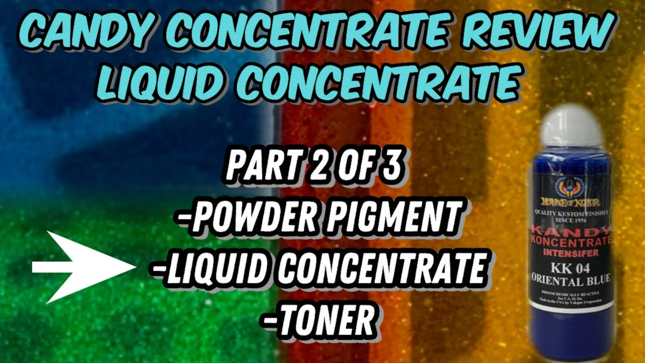 Candy Concentrate Review-Liquid Kandy Koncentrate-House of Kolor-Custom Paint, Metalflake