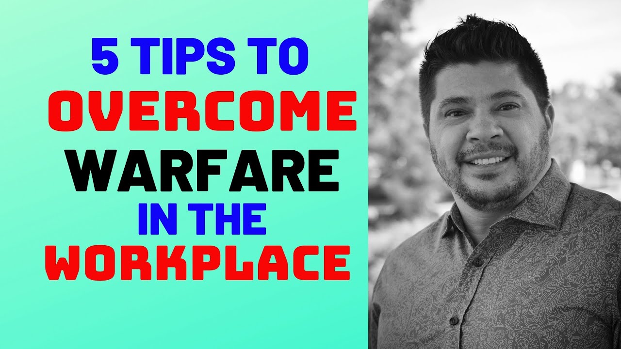 5 Tips to OVERCOME Spiritual Warfare In The Workplace - How to Overcome Warfare in the WorkPlace