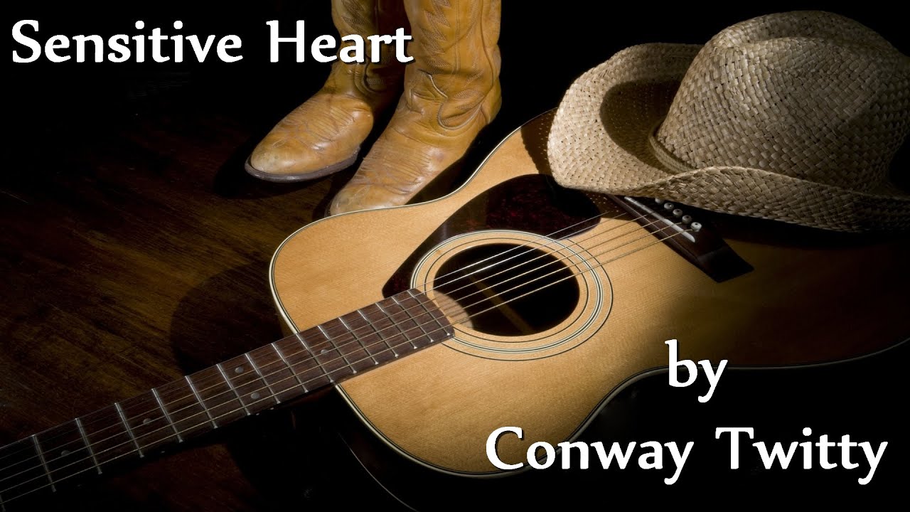 Conway Twitty - Sensitive Heart