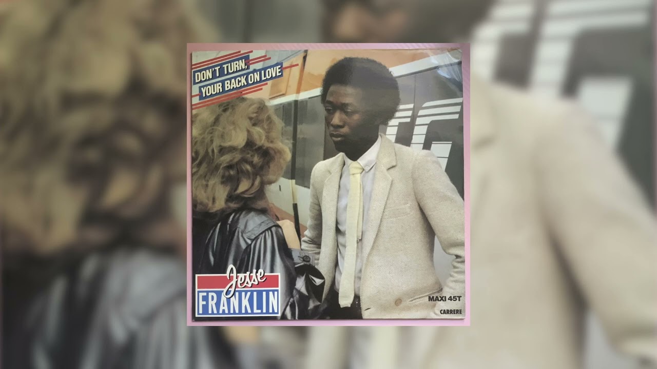 jesse franklin ~ don't turn your back on love {long version} ♡