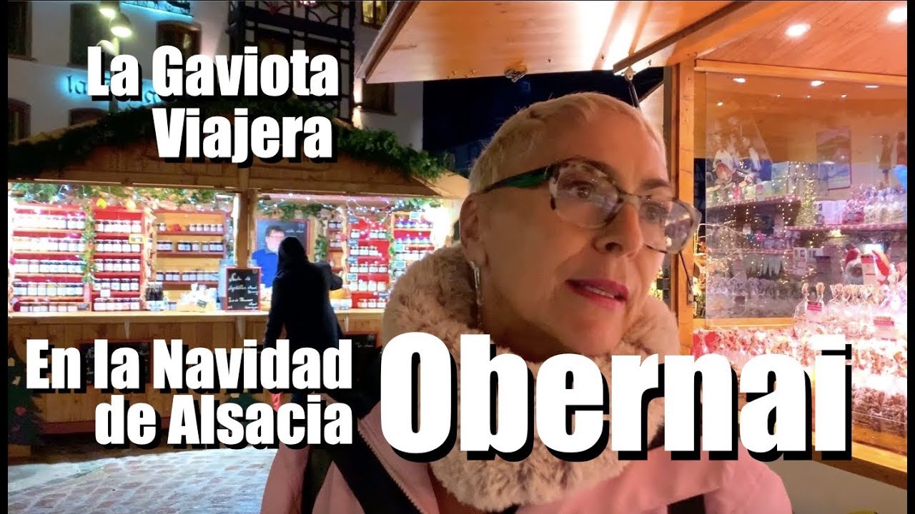 La Gaviota Viajera #85: Obernai, Alsacia en Navidad