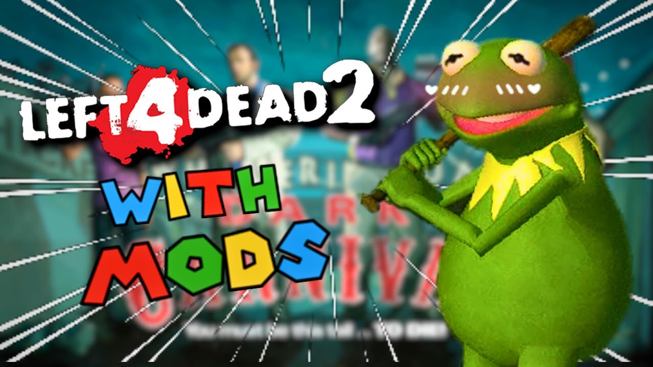 MODDING Left 4 Dead 2 To its Core