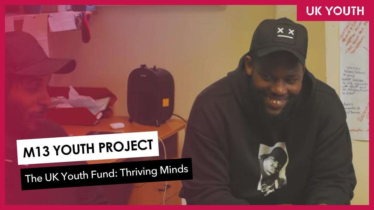 M13 Youth Project | The UK Youth Fund: Thriving Minds