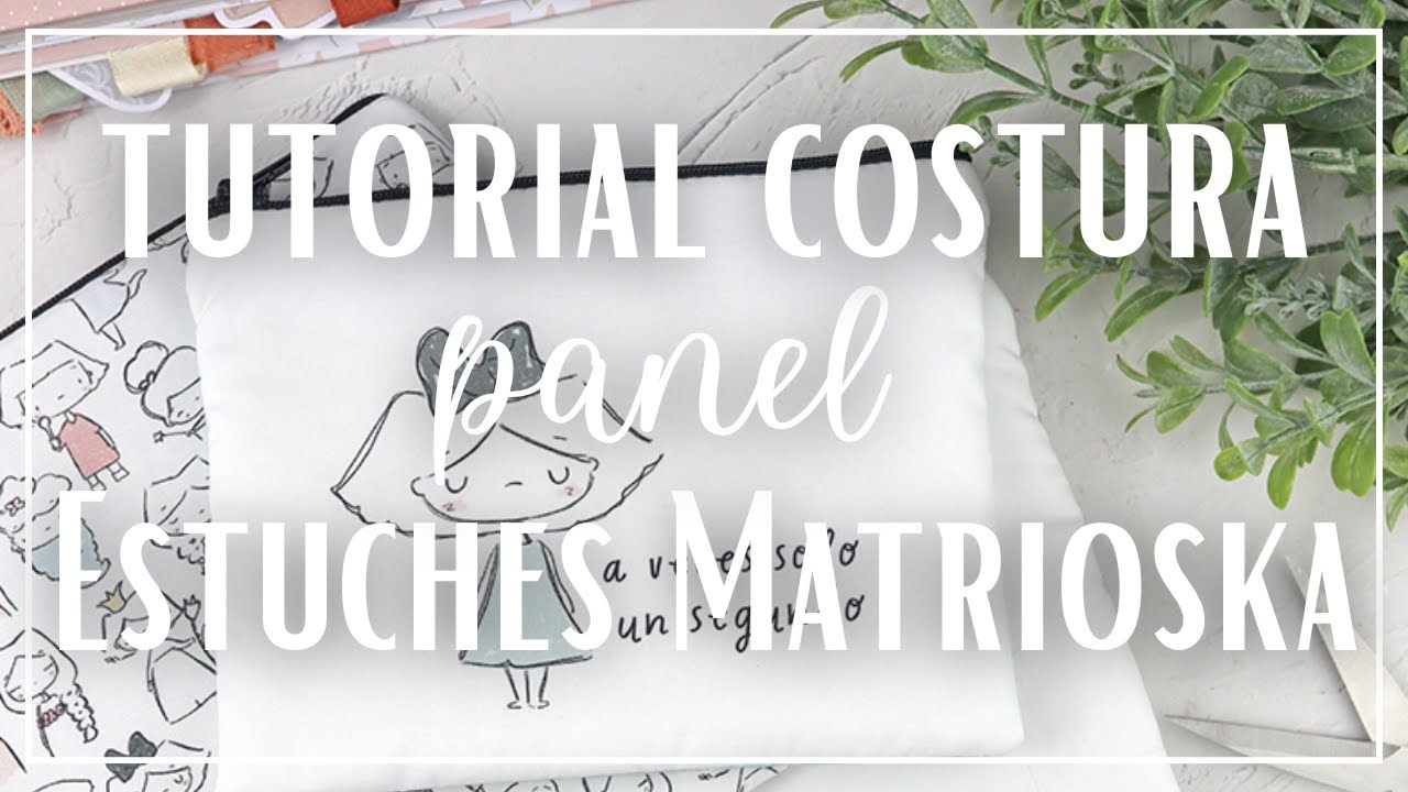 Tutorial estuche plano | Costura panel de Alúa Cid | Paso a paso detallado para principiantes