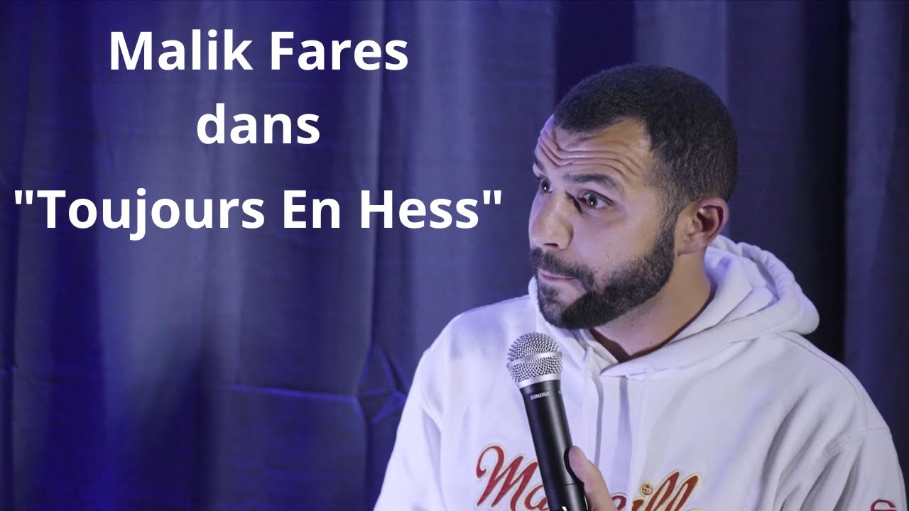 Malik Fares Dans Toujours En Hess -  ( Spectacle Complet )