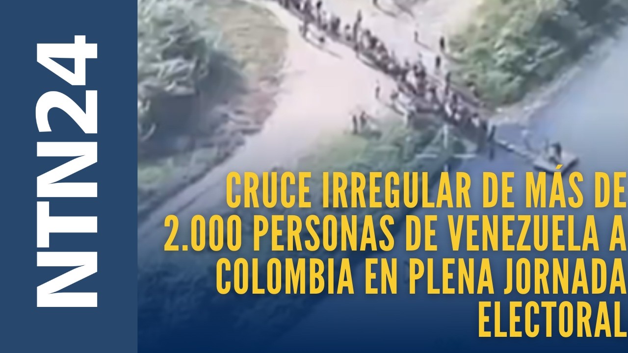Cruce irregular de más de 2.000 personas de Venezuela a Colombia en plena jornada electoral