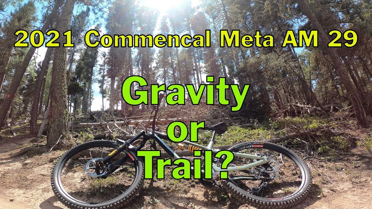 2021 Commencal Meta AM 29 - Gravity or Trail bike?