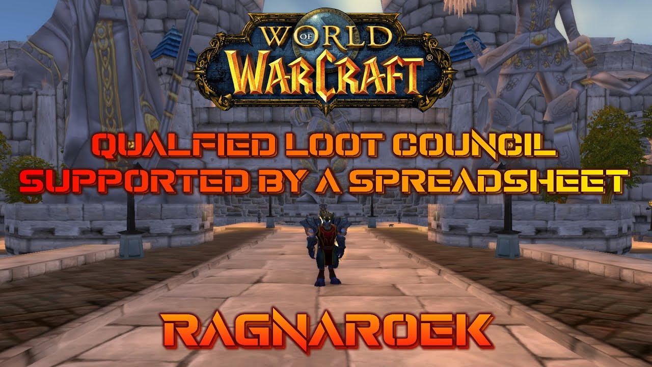 Qualified Loot Council with a spreadsheet - World of Warcraft