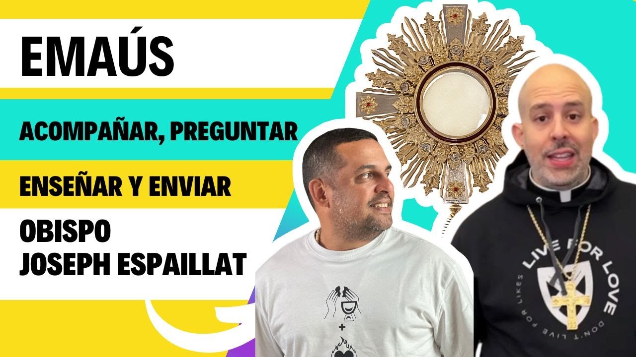 Emaus: Acompañar, Preguntar, Enseñar y Enviar