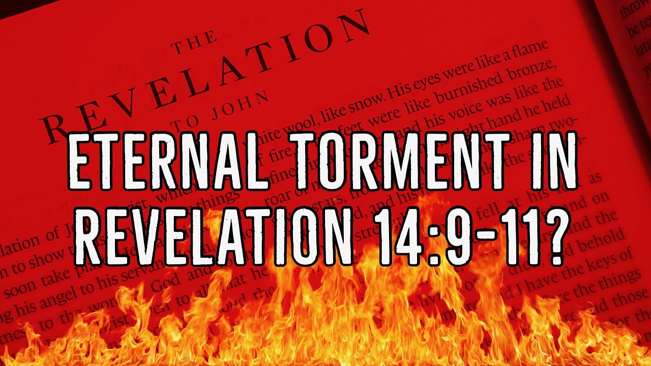 Eternal Torment in Revelation 14:9-11?