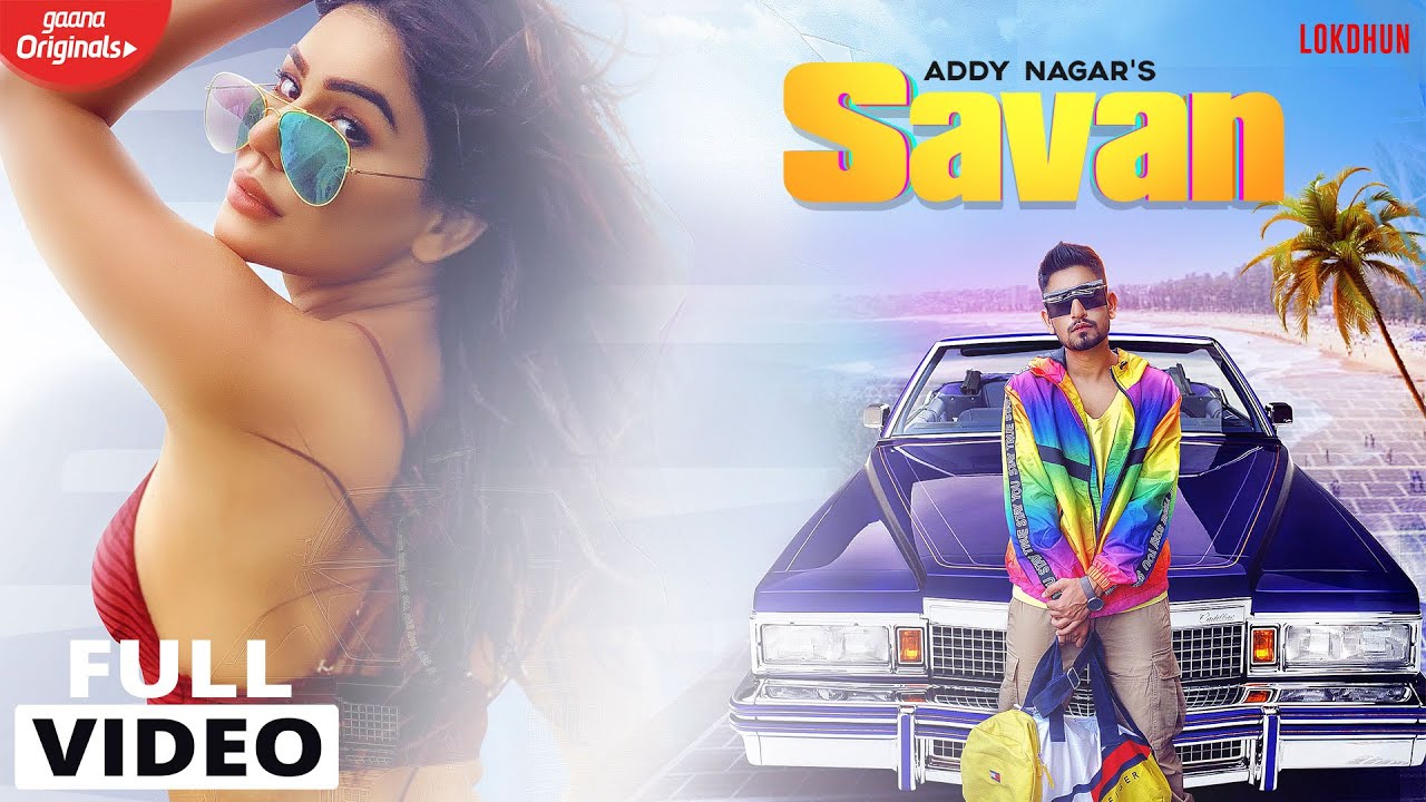 Savan - Addy Nagar (Official Video) | Kangna Sharma | New Hindi Songs